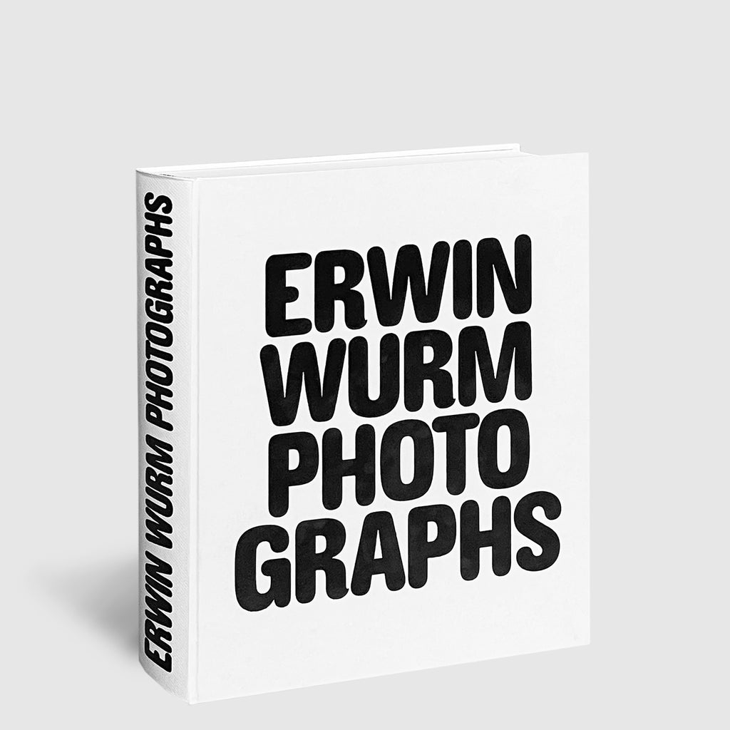 Erwin Wurm｜Photographs