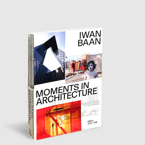 Iwan Baan | Moments in Architecture: Works 2005-Now | Post