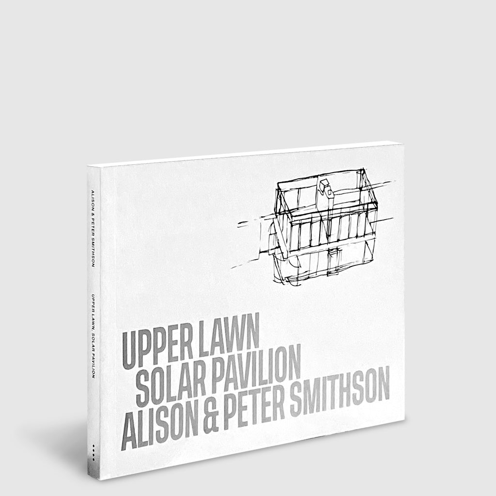 Alison & Peter Smithson / Upper Lawn, Solar Pavilion
