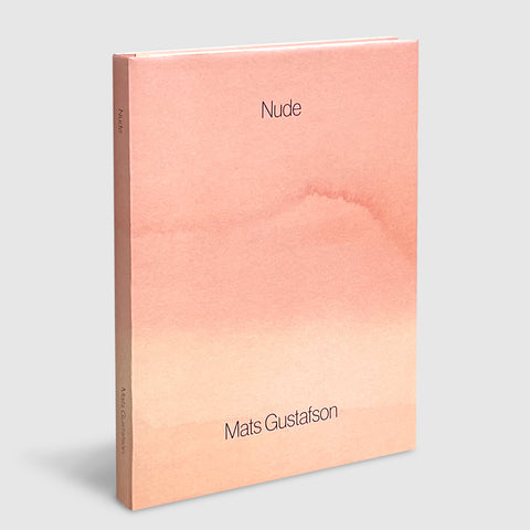 Mats Gustafson | Nude | Post Architecture Books