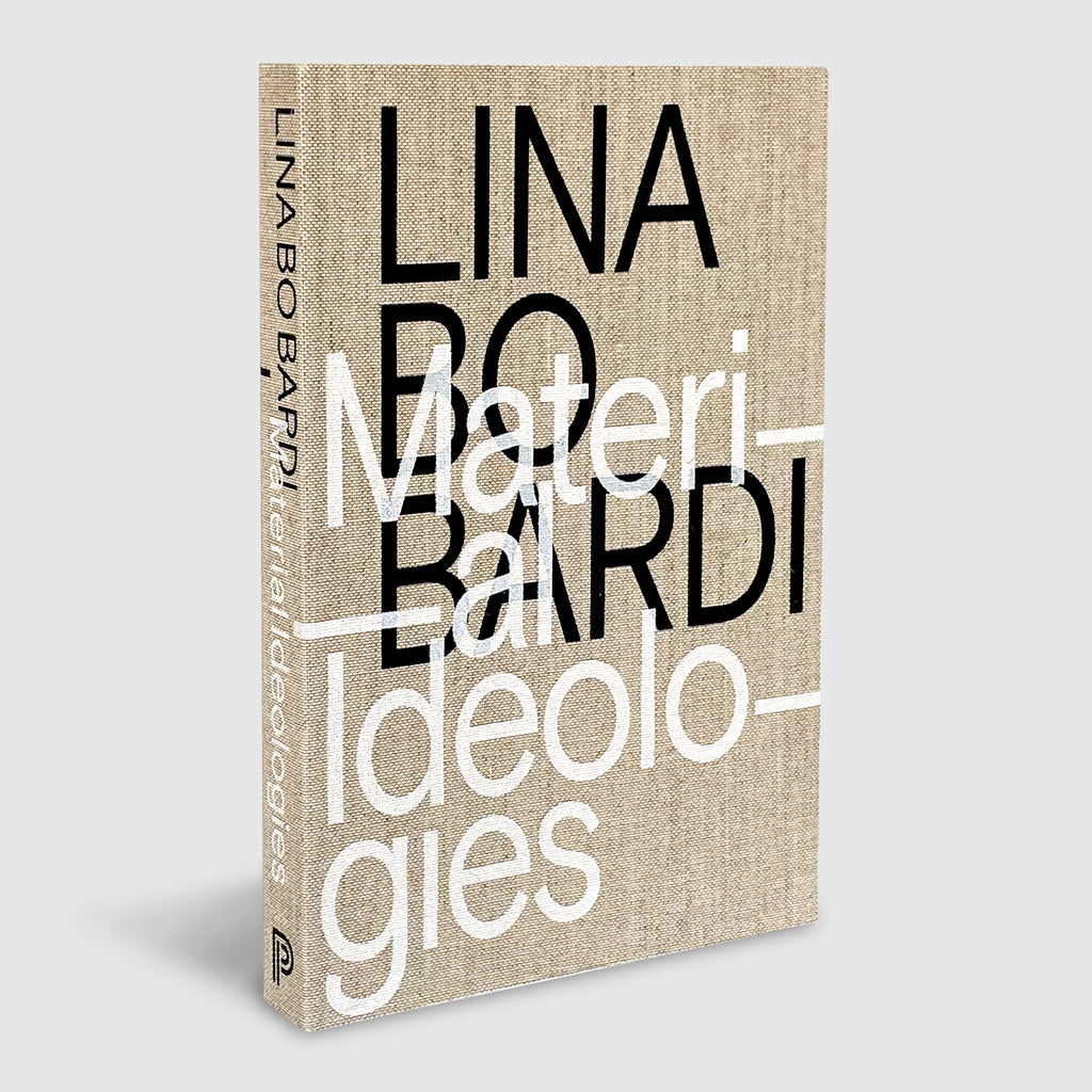 Lina bo Bardi | MATERIAL IDEOLOGIES