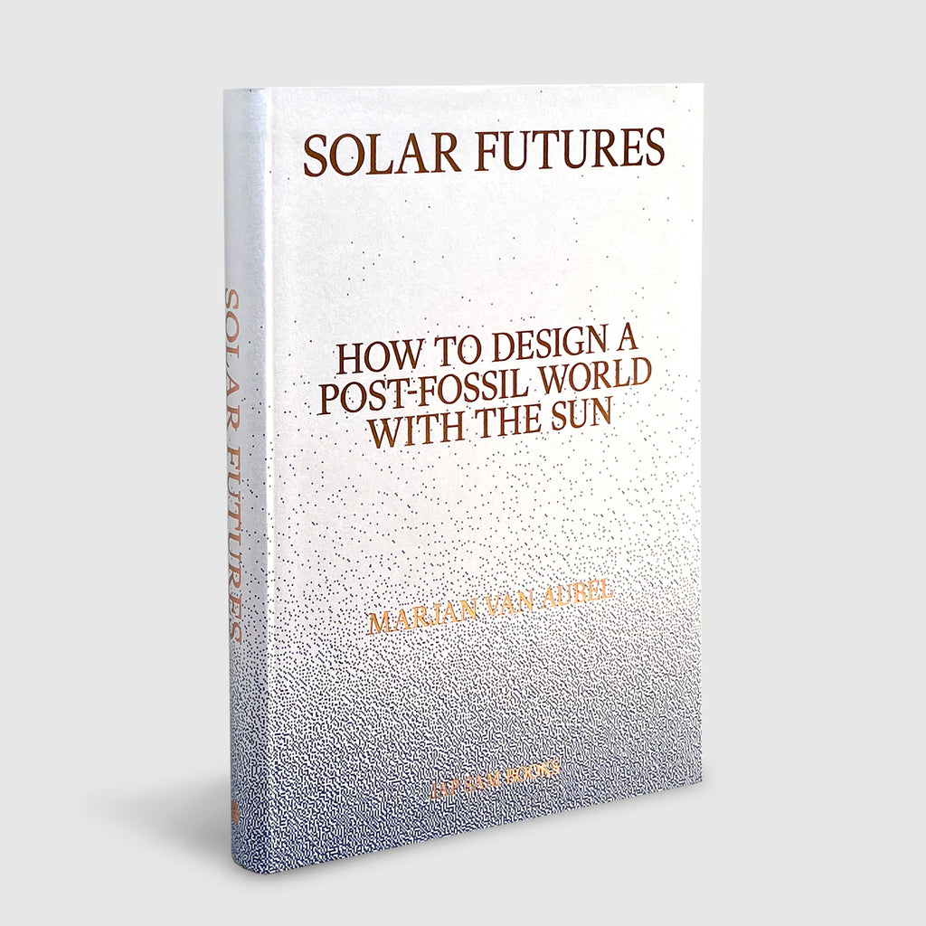Marjan van Aubel | Solar Futures – How to Design a Post-Fossil World with the Sun